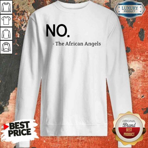 Top No The African Angels Sweatshirt-Design By Soyatees.com