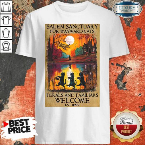 Top Salem Sanctuary For Wayward Cats Ferals And Familiars Welcome Est 1692 Shirt-Design By Soyatees.com