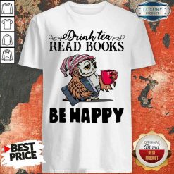 Top Tea Read Books Be Happy Shirt-Design By Soyatees.com