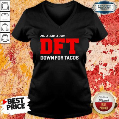 No I Said I Was Dft V-neck-Design By Soyatees.com