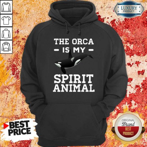 The Orca Is My Spirit Animal Killer Whale Hoodie-Design By Soyatees.com