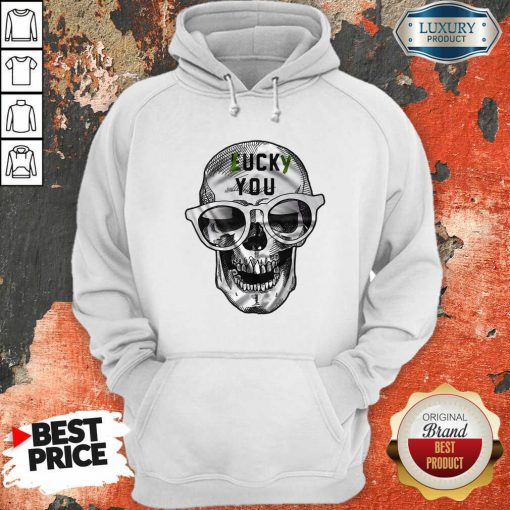 Skull Lucky You Fuck You Hoodie-Design By Soyatees.com