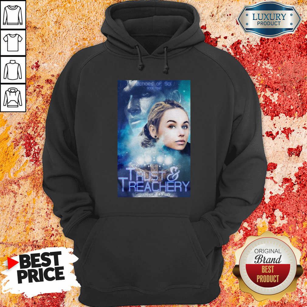  Trust And Treachery Hoodie-Design By Soyatees.com