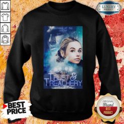 Trust And Treachery Sweatshirt-Design By Soyatees.com