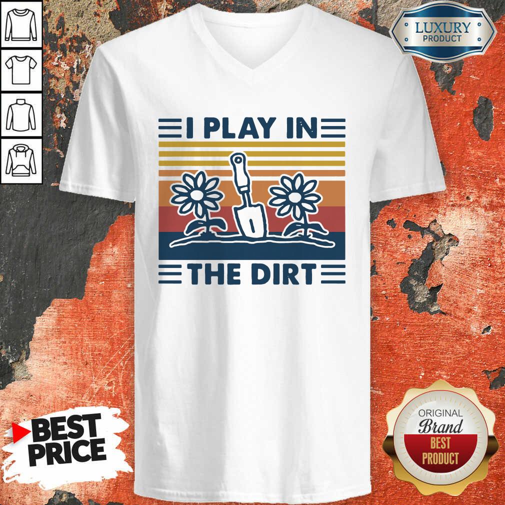 Gardening I Play In The Dirt Vintage Retro V-neck - Desisn By Soyatees.com