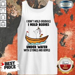 I Don’T Hold Grudges I Hold Bodies Under Water With Stones And Ropes Unicorn Tank Top-Design By Soyatees.com
