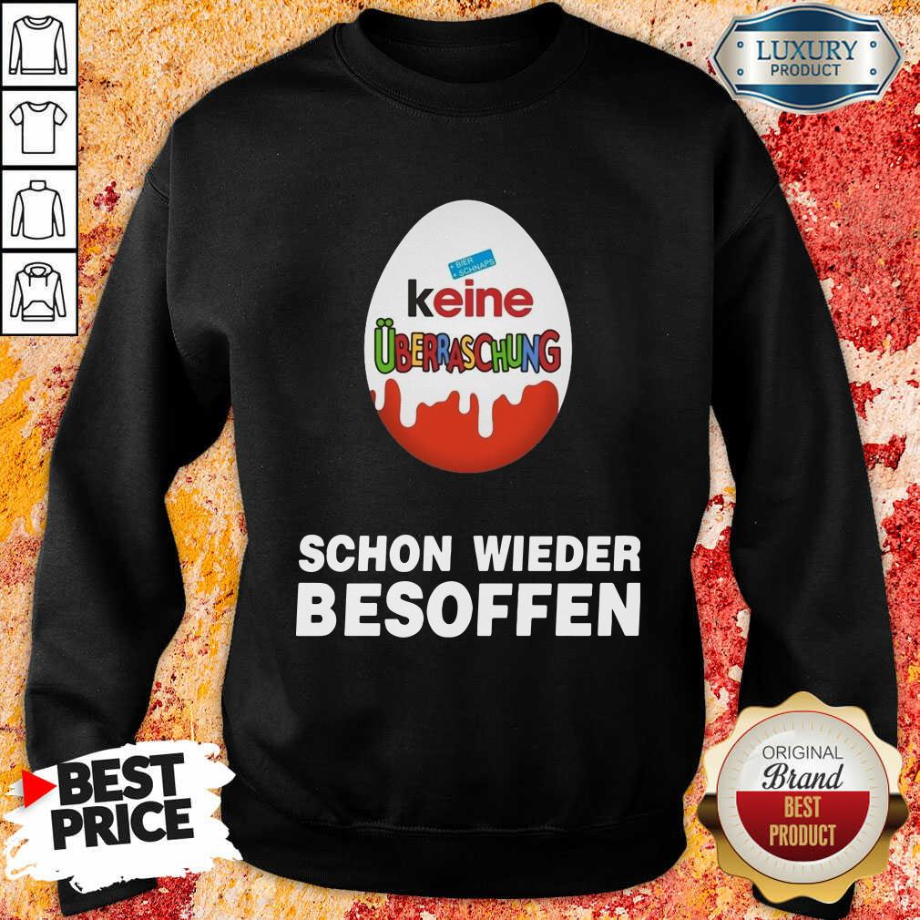 Keine Überraschung Schon Wieder Besoffen Sweatshirt-Design By Soyatees.com