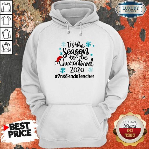 Tis’ The Season To Be Quarantined 2020 2Nd Grade Teacher Merry Christmas Hoodie-Design By Soyatees.com
