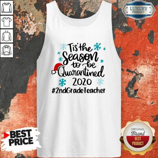 Tis’ The Season To Be Quarantined 2020 2Nd Grade Teacher Merry Christmas Tank Top-Design By Soyatees.com