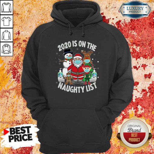 2020 Is On The Naughty List Santa And Friends Wearing Mask Christmas Hoodie-Design By Soyatees.com