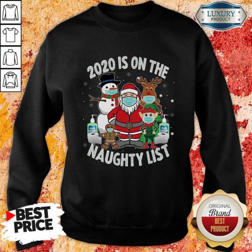 2020 Is On The Naughty List Santa And Friends Wearing Mask Christmas Sweatshirt-Design By Soyatees.com
