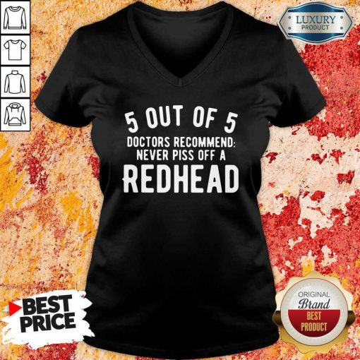 5 Out Of 5 Doctors Recommend Piss Off Redhead ShirtPiss Off Redhead V-neck-Design By Soyatees.com