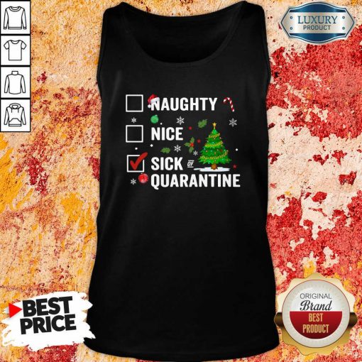 Happy Naughty Nice Sick Of Quarantine 2020 Christmas Tank Top-Design By Soyatees.com