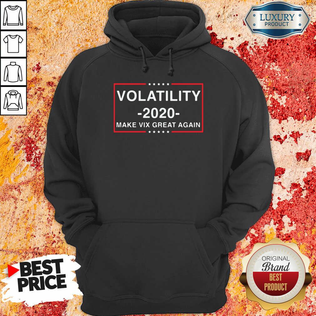  Volatility 2020 Make Vix Great Again Hoodie-Design By Soyatees.com