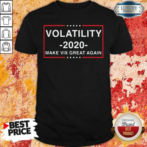 Volatility 2020 Make Vix Great Again Shirt-Design By Soyatees.com