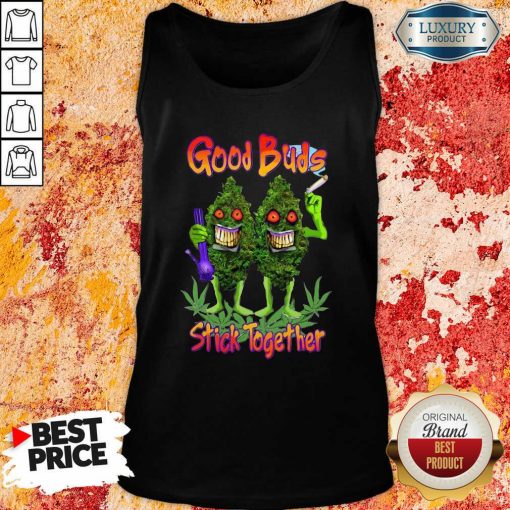 Weed Cannabis Good Buds Stick Together Tank Top-Design By Soyatees.com