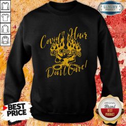 Covid 19 Hair The Chop Shop Don’T Care Sweatshirt-Design By Soyatees.com
