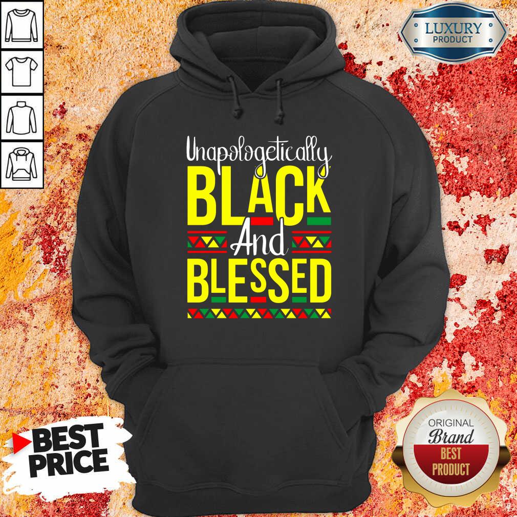 Unapologetically Black And Blessed Hoodie-Design By Soyatees.com