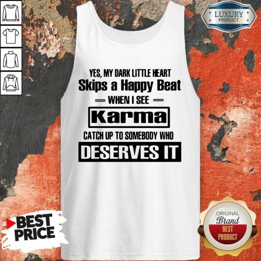 Yes My Dark Little Heart Skips A Happy Beat When I See Karma Tank Top - Desisn By Soyatees.com