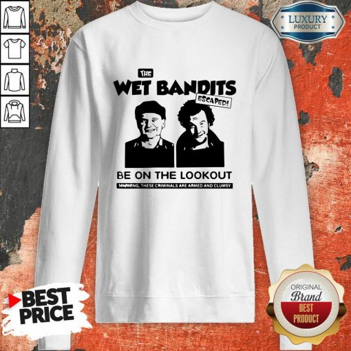 The Wet Bandits Escaped Be On The Lookout Sweatshirt-Design By Soyatees.com