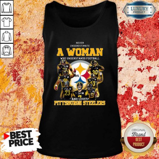 Never Underestimate A Woman Who Understands Football And Loves Pittsburgh Steelers Tank Top-Design By Soyatees.com