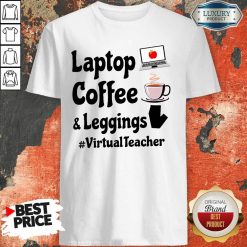 Virtual Teacher Laptop Coffee And Leggings Shirt-Design By Soyatees.com