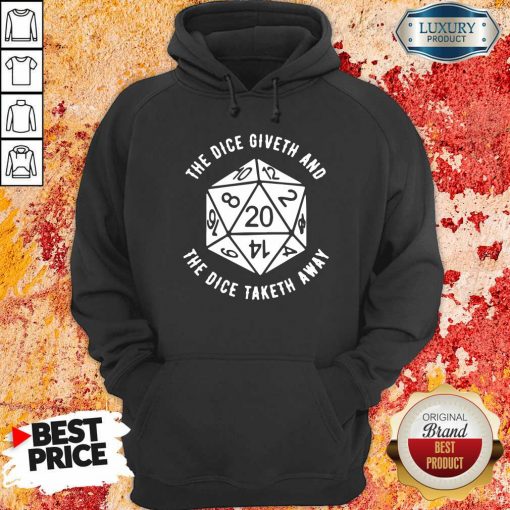The Dice Giveth And The Dice Taketh Away Hoodie-Design By Soyatees.com
