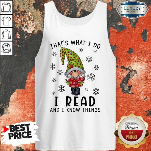 That'S What I Do I Read And I Know Things Tank Top-Design By Soyatees.com
