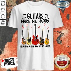 Guitars Make Me Happy Humans Make My Head Hurt Shirt-Design By Soyatees.com