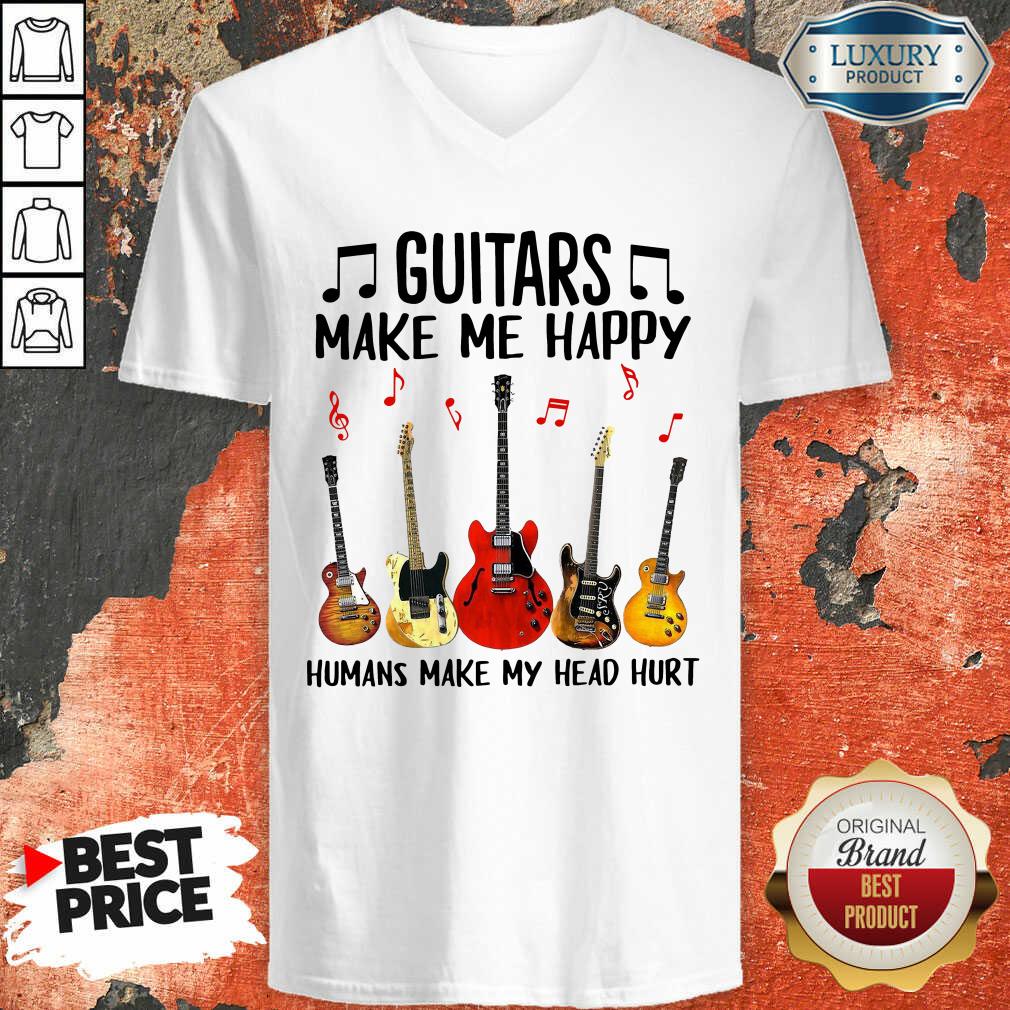 Guitars Make Me Happy Humans Make My Head Hurt V-neck-Design By Soyatees.com