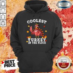 Coolest Turkey In The Flock Happy Thanksgiving Hoodie-Design By Soyatees.com