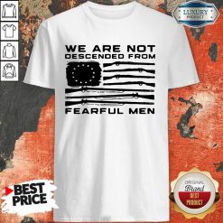 Flag Gun We Are Not Descended From Fearful Men Shirt-Design By Soyatees.com