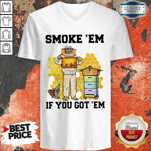 Smoke ‘Em If You Got ‘Em Beekeeper Beehive V-neck-Design By Soyatees.com