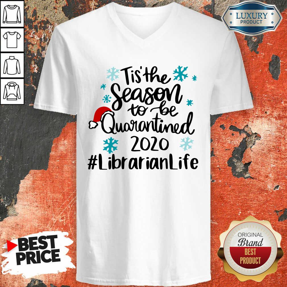 Tis’ The Season To Be Quarantined 2020 Librarian Life Merry Christmas V-neck-Design By Soyatees.com