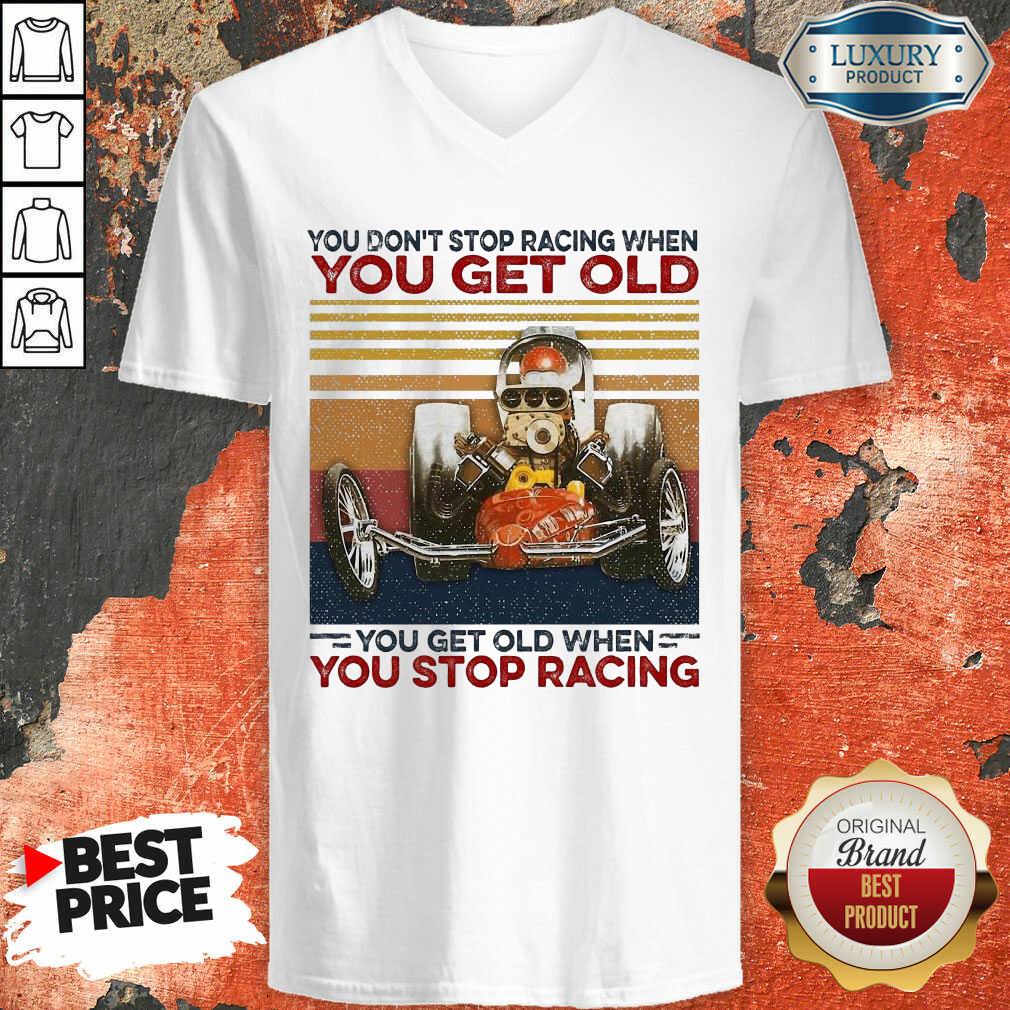  Ou Dont Stop Racing When You Get Old You Get Old When You Stop Racing V-neck-Design By Soyatees.com