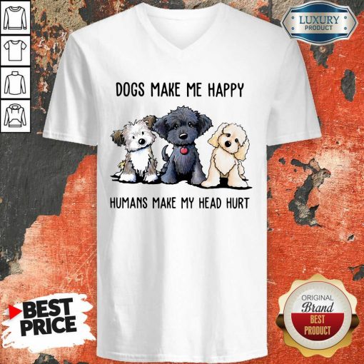 Shih Tzu Dogs Make Me Happy Humans Make My Head Hurt V-neck-Design By Soyatees.com