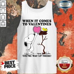 Snoopy And Woodstock When It Comes To Valentines Youre Way Up There Valentines Day Tank Top - Desisn By Soyatees.com
