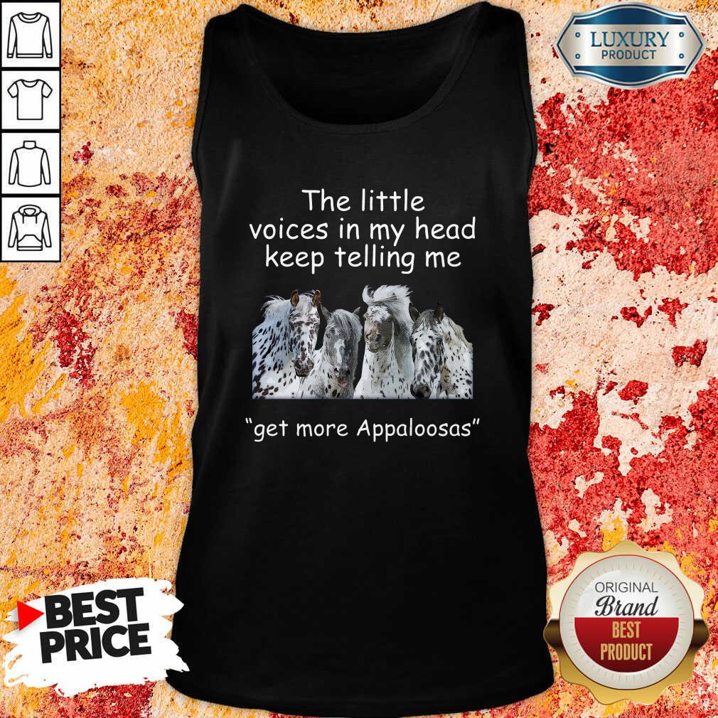 The Little Voices In My Head Keep Telling Me Get More Appaloosas Horses Tank Top - Desisn By Soyatees.com 