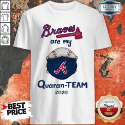 Atlanta Braves Are My Quaranteam 2020 Shirt - Desisn By Soyatees.com