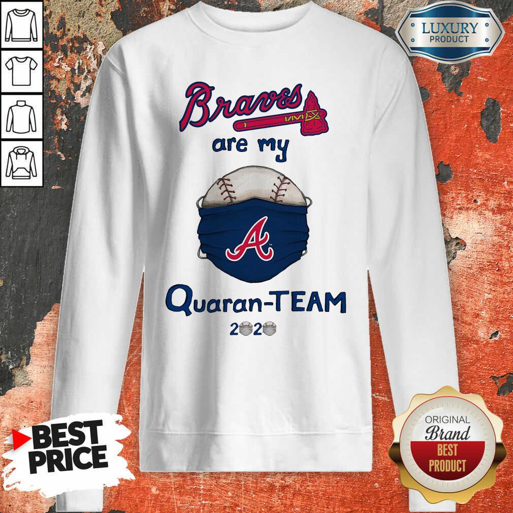 Atlanta Braves Are My Quaranteam 2020 Sweatshirt - Desisn By Soyatees.com