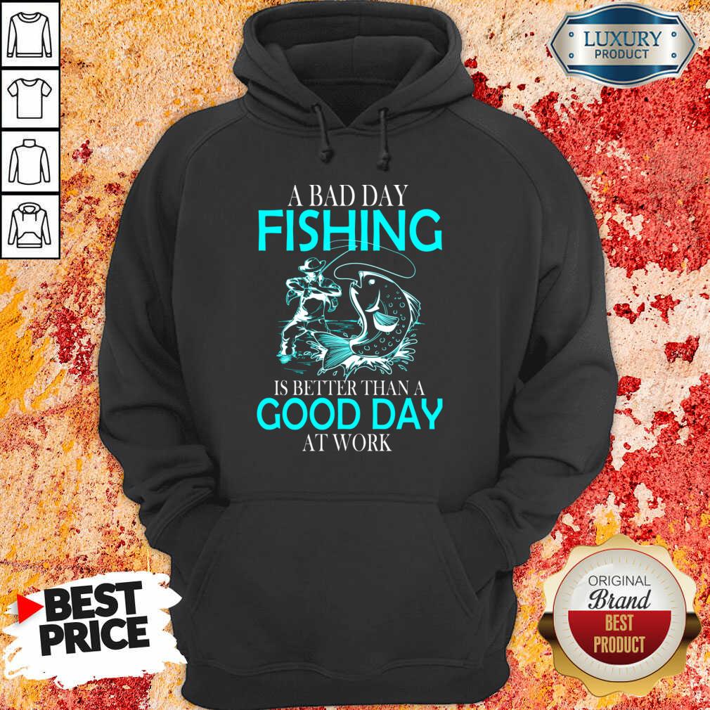Positive A Bad Day Fishing Is 12 Better Than A Good Day At Work Hoodie - Design by Soyatees.com