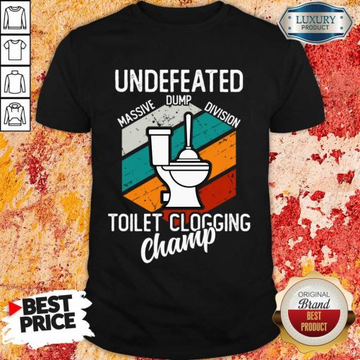 Surprised Undefeated Toilet Clogging 5 Champ Shirt - Design by Soyatees.com