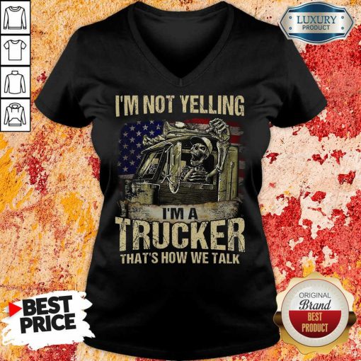 Upset Im A Trucker We Talk Skull American Flag 4 V-neck
