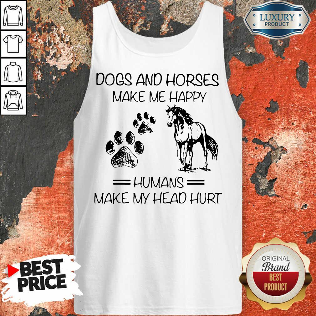 Dogs And Horses Make Me Happy 8 Humans Make My Head Hurt Tank Top - Design by Soyatees.com