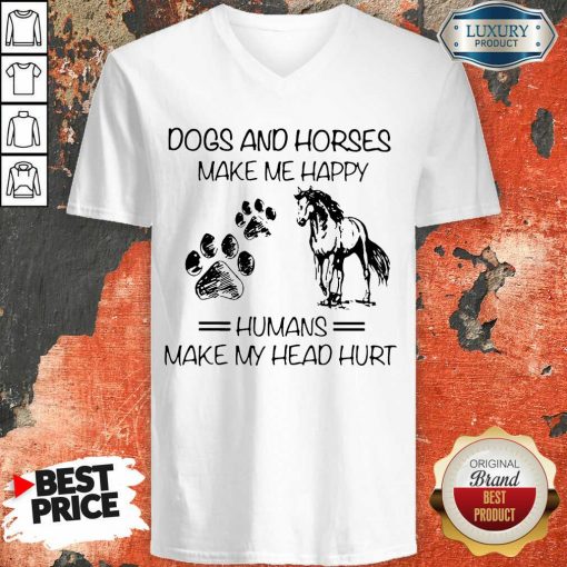Dogs And Horses Make Me Happy 8 Humans Make My Head Hurt V-neck - Design by Soyatees.com
