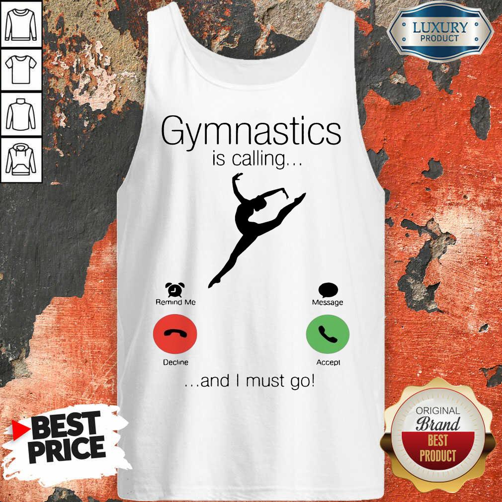 Gymnastics Is Calling And 5 I Must Go Tank Top - Design by Soyatees.com