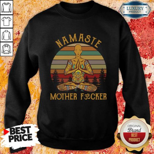 Hot Yoga Namaste Mother Fucker Sweatshirt