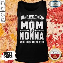 I Have Two Titles Mom And 5 Nonna Tank Top - Design by Soyatees.com
