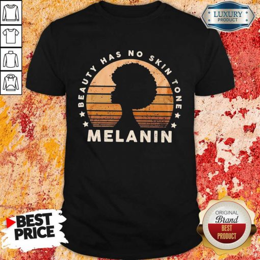 Melanin Beauty Has No 3 Skin Tone Vintage Shirt - Design by Soyatees.com