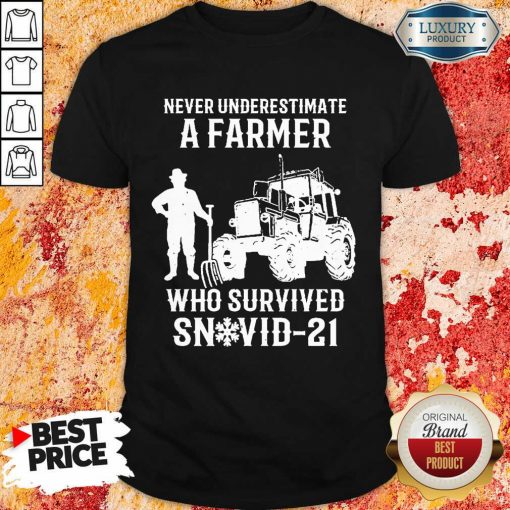 Never Underestimate A Farmer Who Survived Snovid 21 Shirt - Design by Soyatees.com